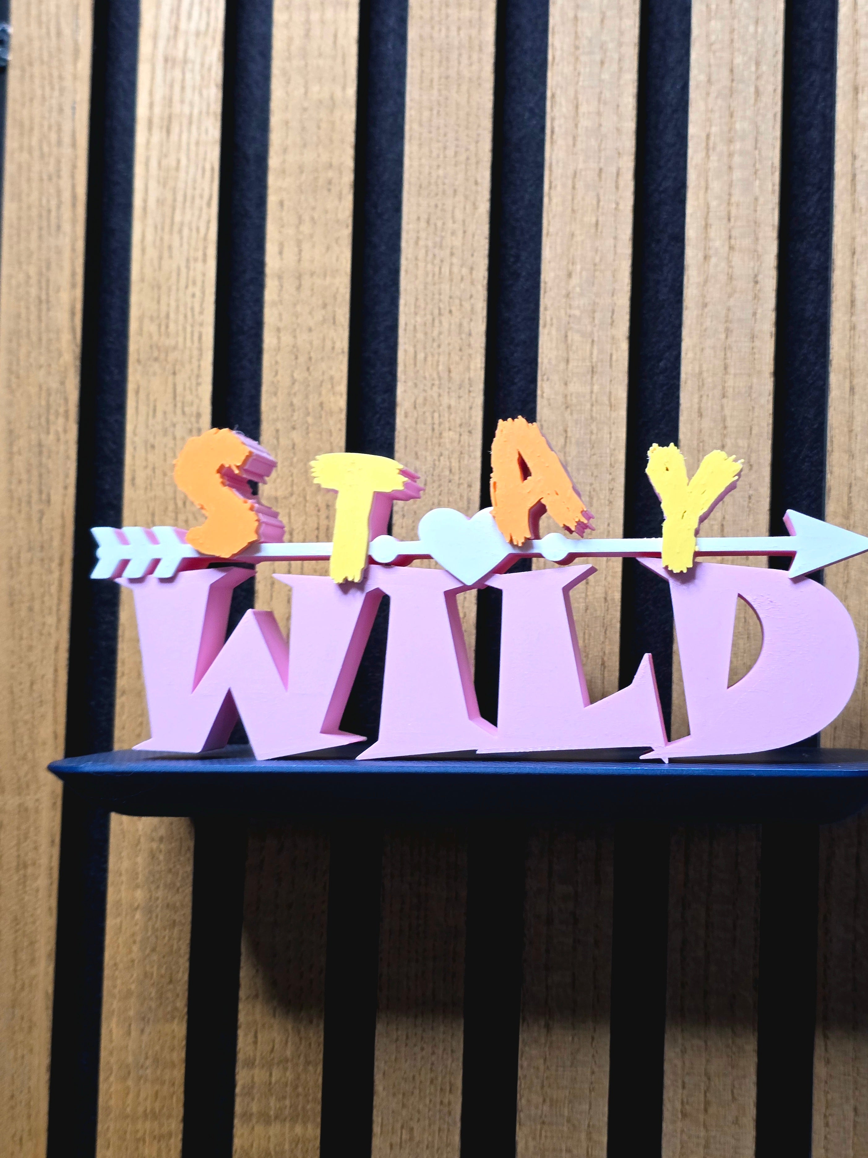 "STAY WILD"