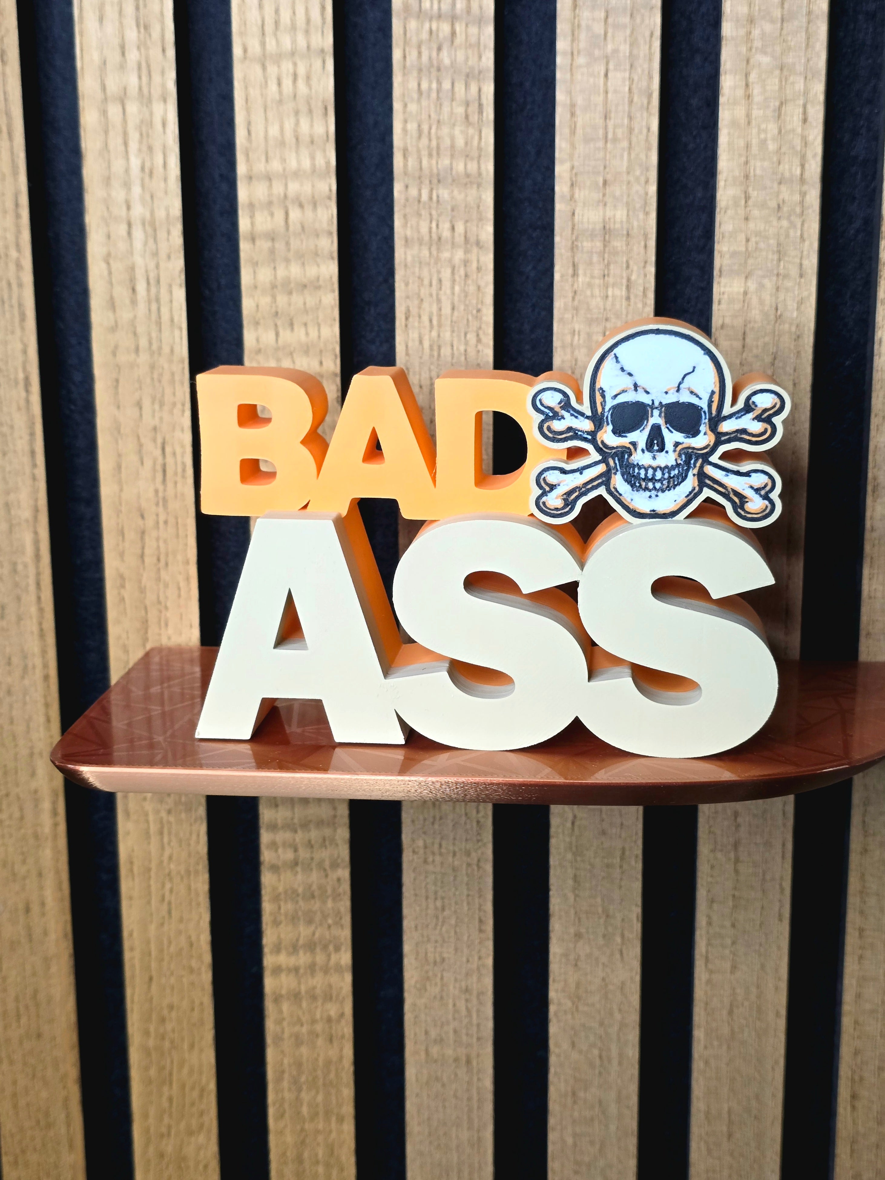 "BAD ASS"