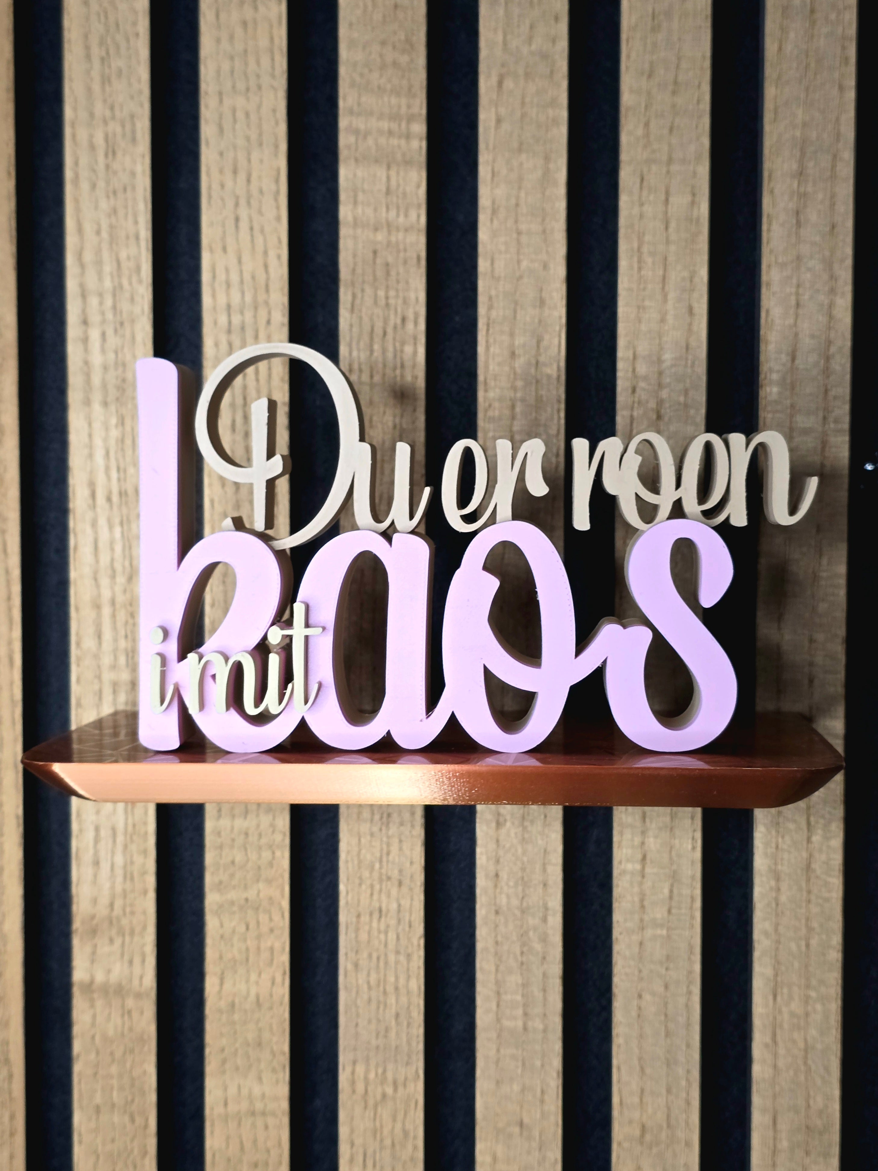 "Du er roen i mit kaos"