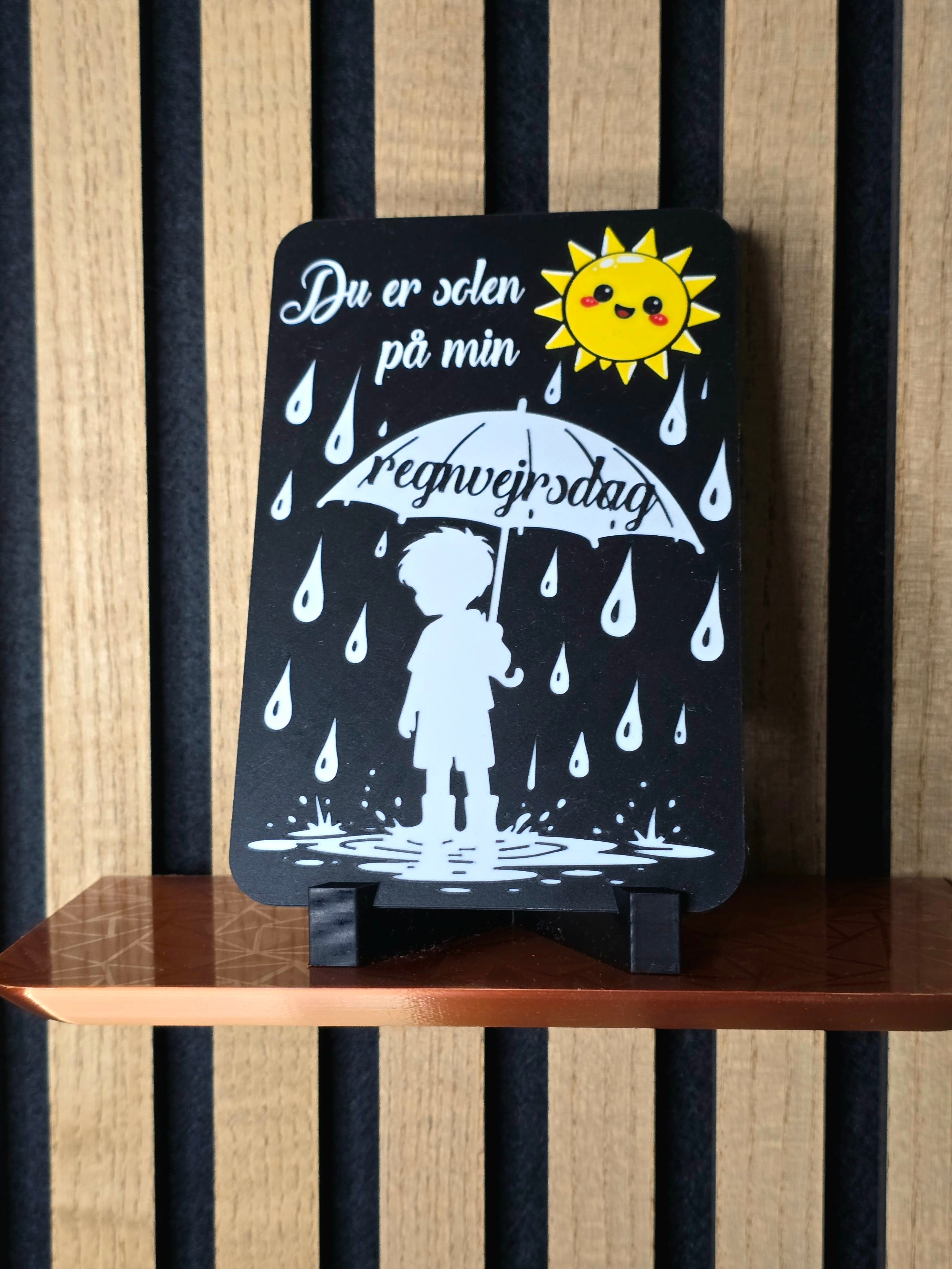 "Du er solen på min regnvejrsdag"