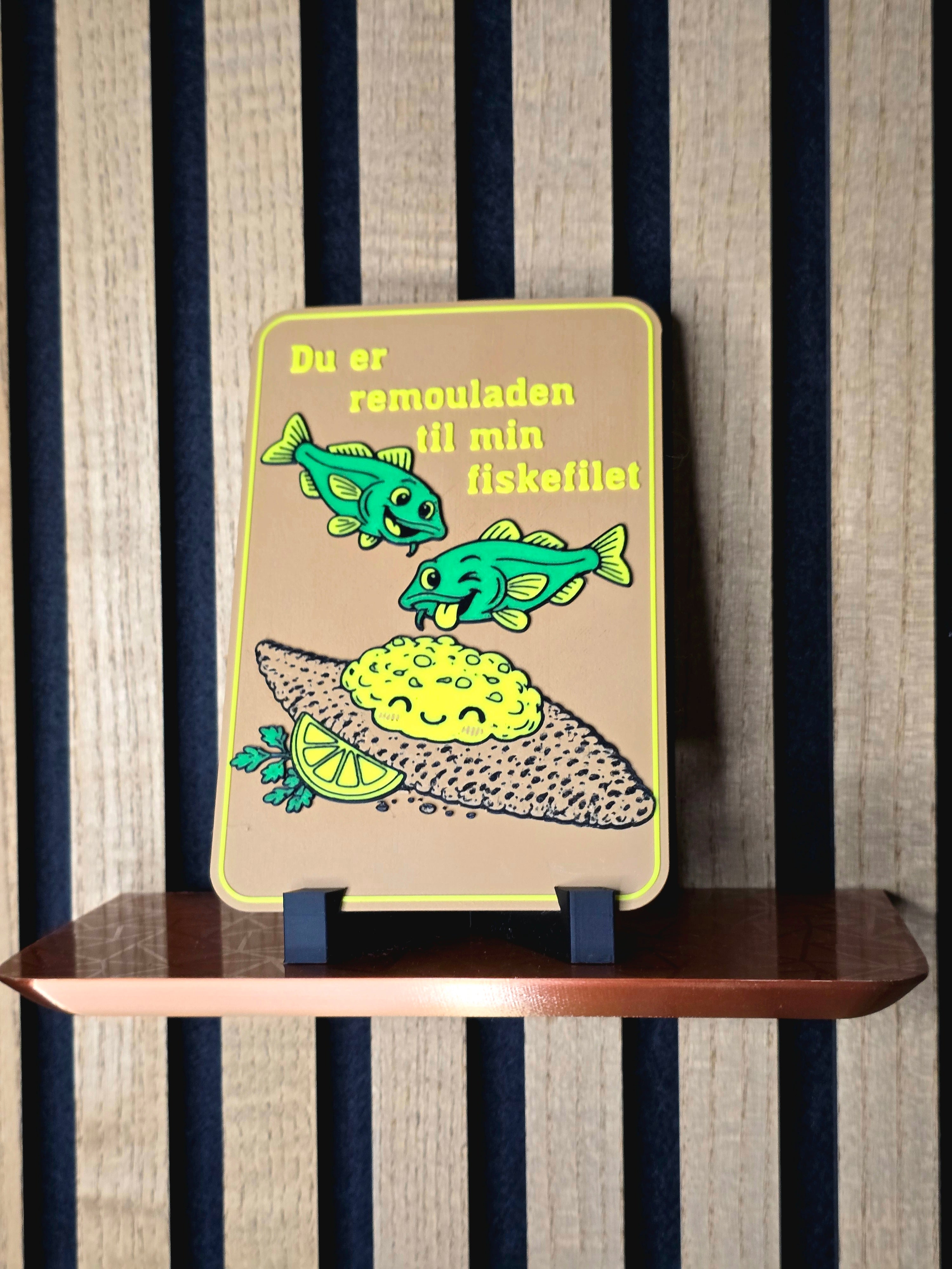 "Du er remouladen til min fiskefilet"